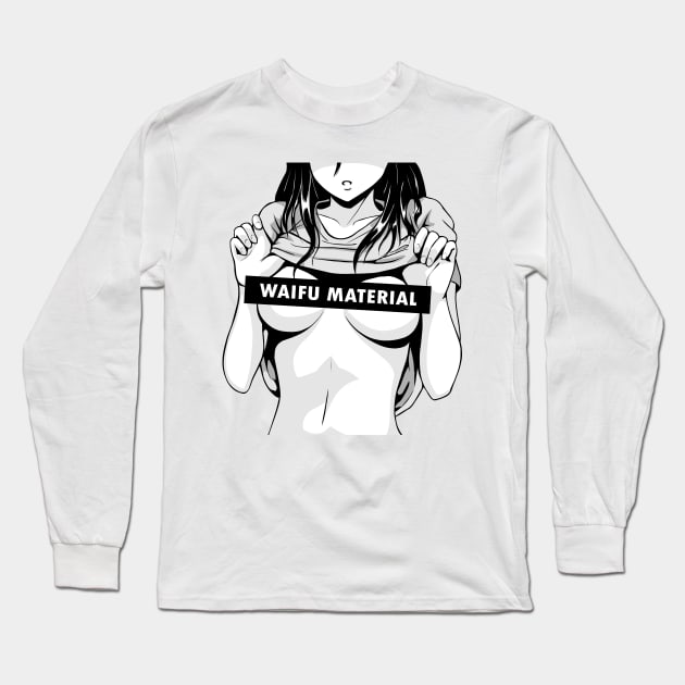 Waifu Material - Otaku - Anime - Manga Long Sleeve T-Shirt by Anime Gadgets